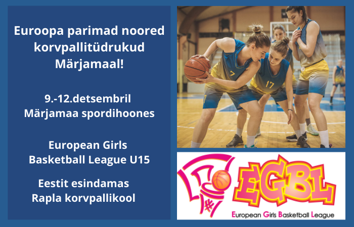 EGBL U15 Märjamaa spordihoone tüdrukute korvpall