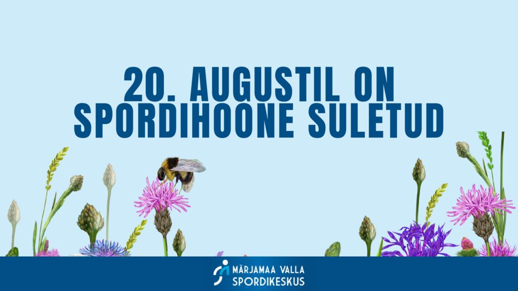 20.august on spordihoone suletud